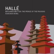 Britten: The Prince of the Pagodas - Kahchun Hall' Orchestra/Wong