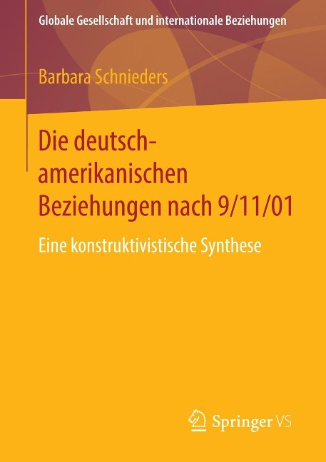 Die deutsch-amerikanischen Beziehungen nach 9/11/01 - Barbara Schnieders