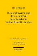 Cover-Bild zum Titel 'Die Gerichtsverwaltung der ordentlichen Gerichtsbarkeit in Frankreich und Deutschland' von 'Lea C. Faissner'