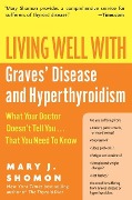 Cover-Bild zum Titel 'Living Well with Graves' Disease and Hyperthyroidism' von 'Mary J. Shomon'