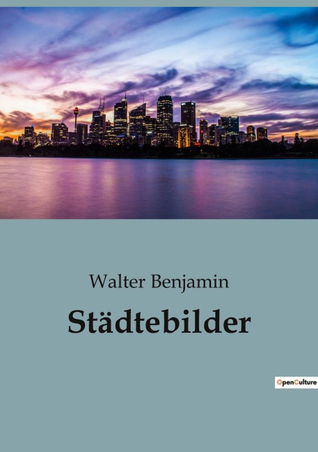 Städtebilder - Walter Benjamin