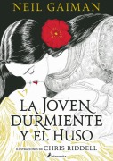 Cover-Bild zum Titel 'La Joven Durmiente Y El Huso / The Sleeper and the Spindle' von 'Neil Gaiman'