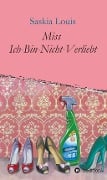 Cover-Bild zum Titel 'Miss Ich-Bin-Nicht-Verliebt' von 'Saskia Louis'