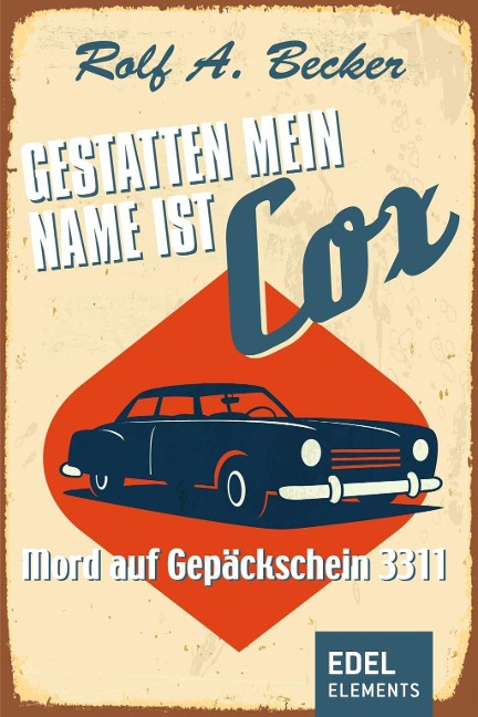 Gestatten, mein Name ist Cox - Rolf A. Becker