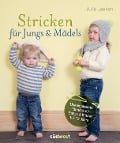 Cover-Bild zum Titel 'Stricken für Jungs & Mädels' von 'Julie Jaeken'
