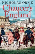 Cover-Bild zum Titel 'Chaucer's England' von 'Nicholas Orme'