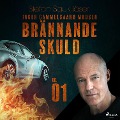Cover-Bild zum Titel 'Brännande skuld: Del 1' von 'Inger Gammelgaard Madsen'