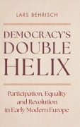 Cover-Bild zum Titel 'Democracy's Double Helix' von 'Lars Behrisch'