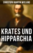 Cover-Bild zum Titel 'Krates und Hipparchia' von 'Christoph Martin Wieland'