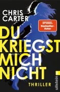 Cover-Bild zum Titel 'Du kriegst mich nicht' von 'Chris Carter'