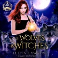 Cover-Bild zum Titel 'Of Wolves & Witches Lib/E' von 'Elena Lawson'
