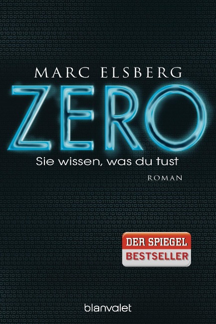 ZERO - Sie wissen, was du tust - Marc Elsberg