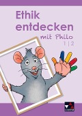 Ethik entdecken 1/2 - Katharina Bitzer, Margrit Horsche, Eva Marsal, Alexander Scheidt