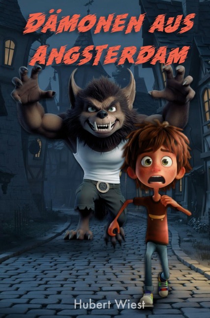 Dämonen aus Angsterdam - Hubert Wiest