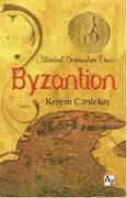 Istanbul Dogmadan Önce Byzantion - Kerem Cantekin