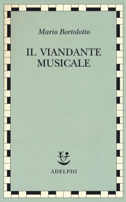 Il viandante musicale - Mario Bortolotto
