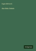Cover-Bild zum Titel 'Aus dem Jemen' von 'Eugen Mittwoch'