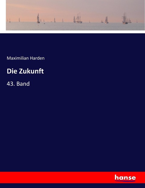 Die Zukunft - Maximilian Harden