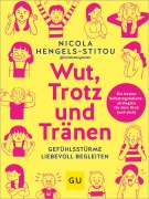 Cover-Bild zum Titel 'Wut, Trotz und Tränen' von 'Nicola Hengels-Stitou'
