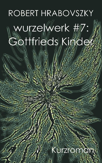wurzelwerk #7 - Robert Hrabovszky