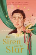 Cover-Bild zum Titel 'The Siren and the Star' von 'Colby Cedar Smith'