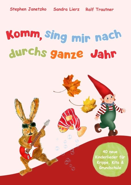 Komm, sing mir nach durchs ganze Jahr - Sandra Lierz, Stephen Janetzko, Ralf Trautner