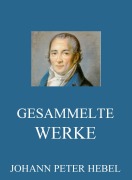 Cover-Bild zum Titel 'Gesammelte Werke' von 'Johann Peter Hebel'