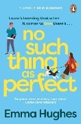Cover-Bild zum Titel 'No Such Thing As Perfect' von 'Emma Hughes'