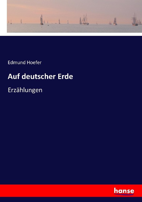 Auf deutscher Erde - Edmund Hoefer