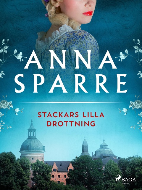 Stackars lilla drottning - Anna Sparre