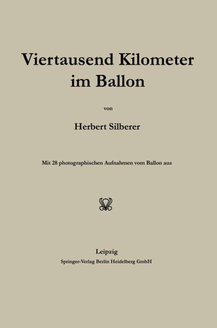 Viertausend Kilometer im Ballon - Herbert Silberer