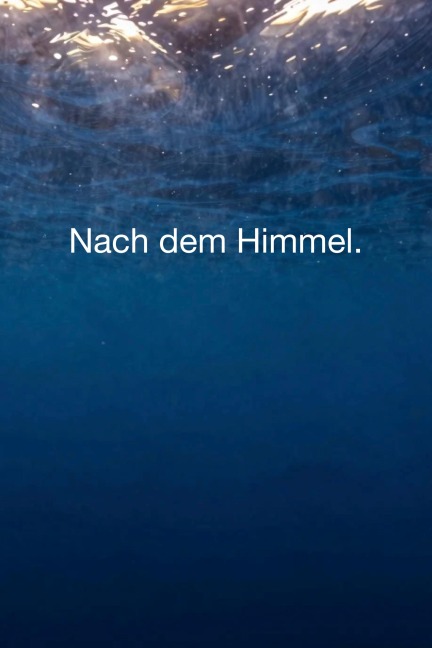 Nach dem Himmel - Tom Maximilian Kremer