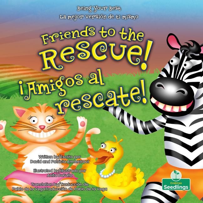 ¡Amigos Al Rescate! (Friends to the Rescue!) Bilingual Eng/Spa - David Armentrout, Patricia Armentrout