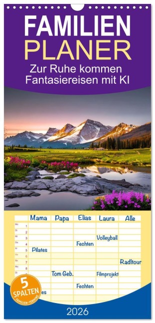 Familienplaner 2026 - Zur Ruhe kommen Fantasiereisen mit KI mit 5 Spalten (Wandkalender, 21 x 45 cm) CALVENDO - Martina Marten