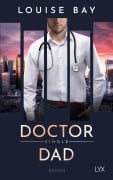 Cover-Bild zum Titel 'Doctor Single Dad' von 'Louise Bay'