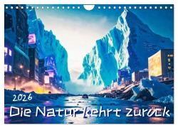 Cover-Bild zum Titel 'Die Natur kehrt zurück (Wandkalender 2026 DIN A4 quer), CALVENDO Monatskalender' von 'Werner Braun'