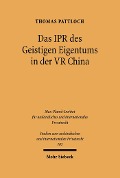 Cover-Bild zum Titel 'Das IPR des geistigen Eigentums in der VR China' von 'Thomas Pattloch'