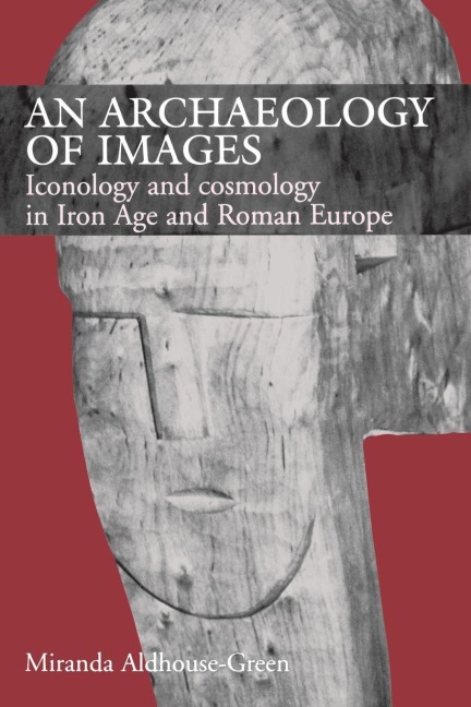 An Archaeology of Images - Miranda Aldhouse Green