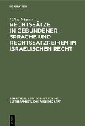 Cover-Bild zum Titel 'Rechtssätze in gebundener Sprache und Rechtssatzreihen im israelischen Recht' von 'Volker Wagner'