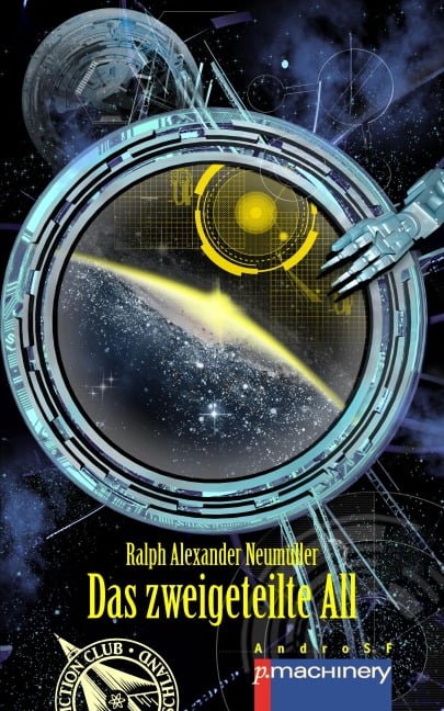 Das zweigeteilte All - Ralph Alexander Neumüller