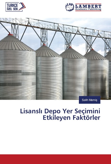 Lisansl¿ Depo Yer Seçimini Etkileyen Faktörler - Salih Memi¿