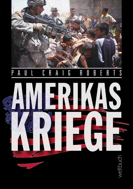 AMERIKAS KRIEGE(R) - Paul Craig Roberts