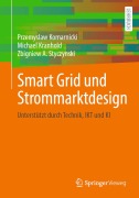 Cover-Bild zum Titel 'Smart Grid und Strommarktdesign' von 'Przemyslaw Komarnicki, Michael Kranhold, Zbigniew A. Styczynski'