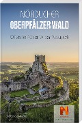 Cover-Bild zum Titel 'Nördlicher Oberpfälzer Wald' von 'Wolfgang Benkhardt'