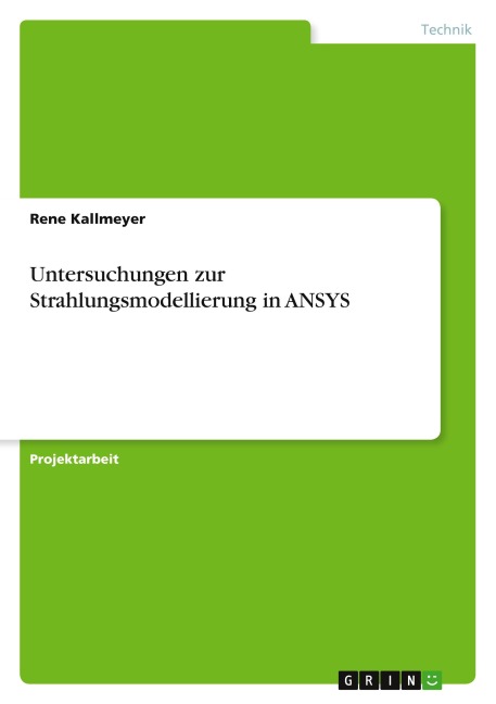 Untersuchungen zur Strahlungsmodellierung in ANSYS - Rene Kallmeyer