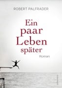Cover-Bild zum Titel 'Ein paar Leben später' von 'Robert Palfrader'