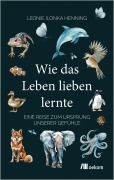 Cover-Bild zum Titel 'Wie das Leben lieben lernte' von 'Leonie Ilonka Henning'