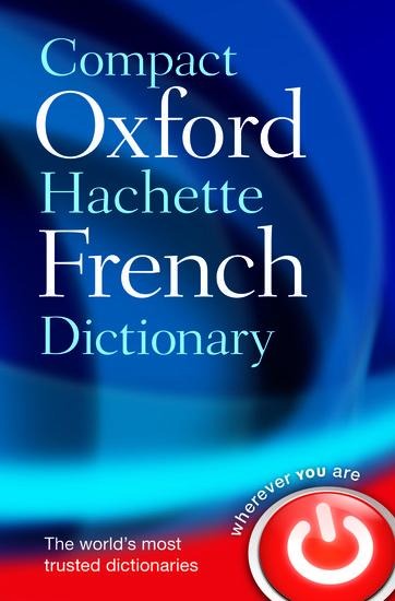 Compact Oxford-Hachette French Dictionary - 