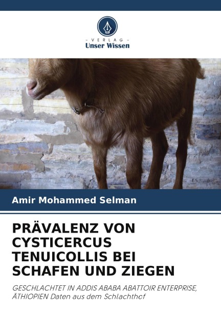 PRÄVALENZ VON CYSTICERCUS TENUICOLLIS BEI SCHAFEN UND ZIEGEN - Amir Mohammed Selman