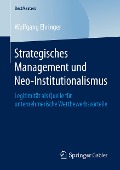 Strategisches Management und Neo-Institutionalismus - Wolfgang Ehringer